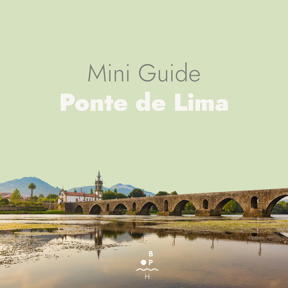 Mini Guide — Ponte de Lima